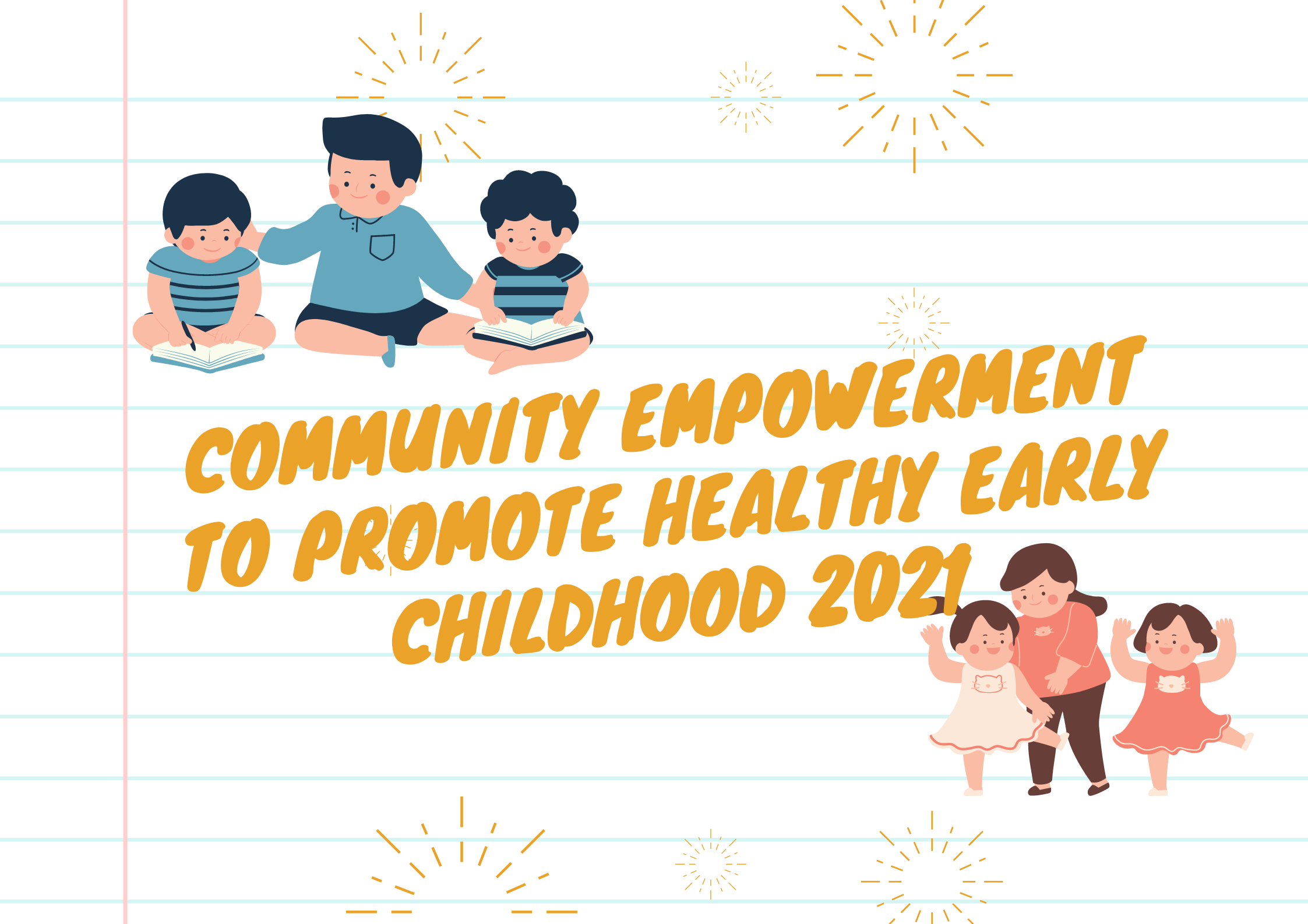 Community Empowerment to Promote Healthy Early Childhood 2021